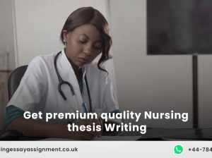 Get premium quality thesis from Nursing Essay Assignment.