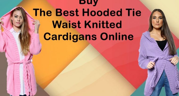 Buy The Best Hooded Tie Waist Knitted Cardigans Online 