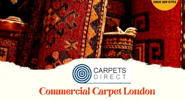 A Trusted Name For High-Quality Commercial Carpet In London