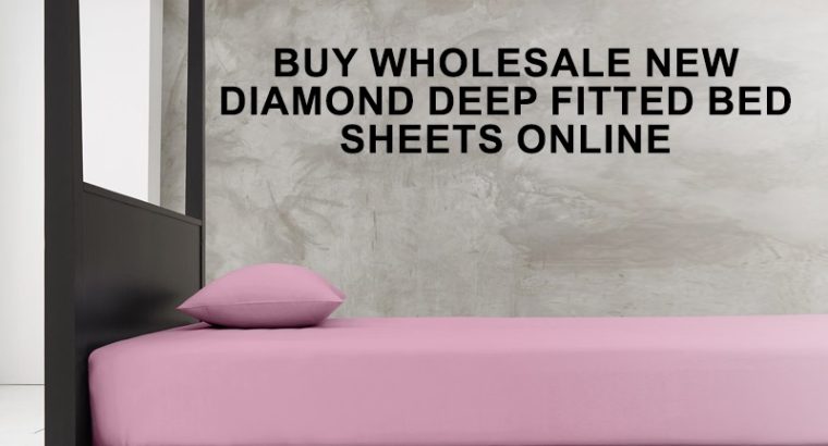 BUY WHOLESALE NEW DIAMOND DEEP FITTED BED SHEETS ONLINE