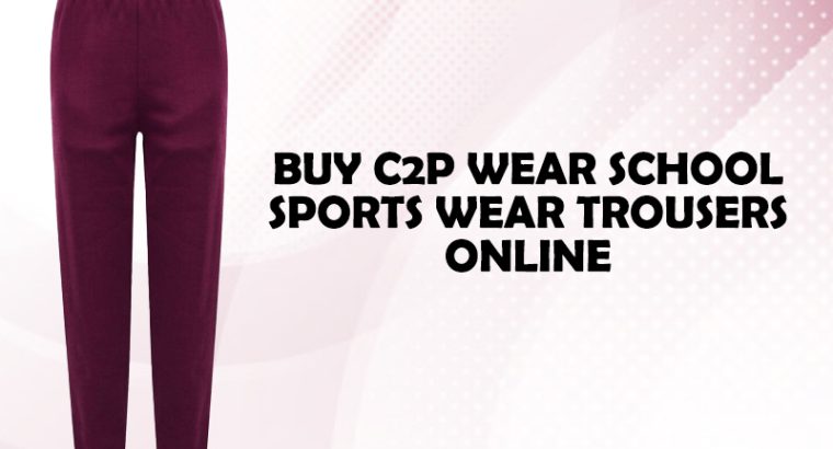 Buy C2P Wear School Sports Wear Trousers Online