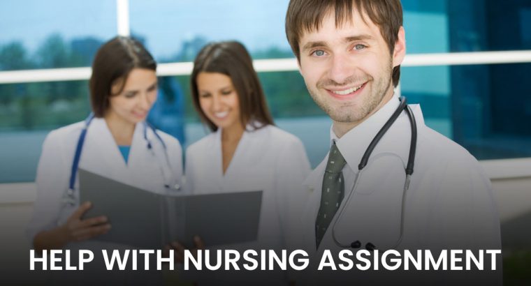 Get error-free nursing assignment help from our experts