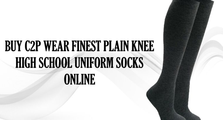 Buy C2P Wear Finest Plain Knee High School Uniform Socks Online