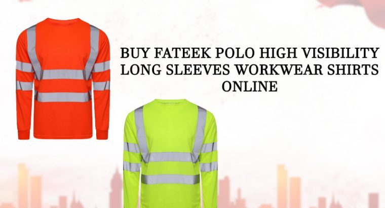 Buy Fateek Polo High Visibility Long Sleeves Workwear Shirts Online