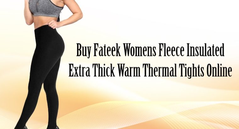 Buy Fateek Womens Fleece Insulated Extra Thick Warm Thermal Tights Online