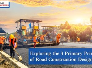 3 Primary Principles of Road Construction Design