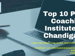 Top 10 Best PCS Coaching Institutes in Chandigarh