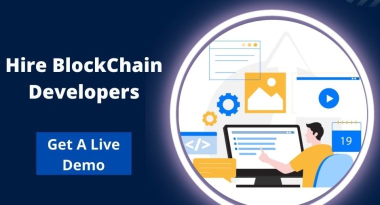 What is the purpose and Pros of Hiring Blockchain Developers?