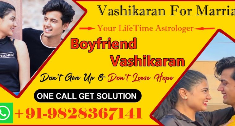 Control your boyfriend as per your desire by the powerful boyfriend vashikaran