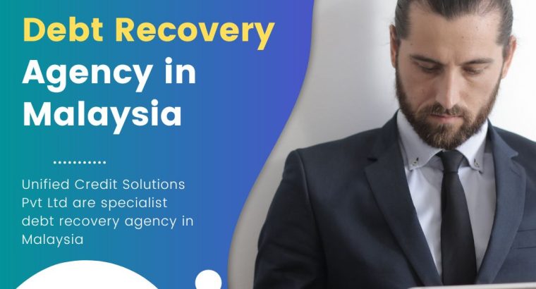 Debt Recovery Agency and Services in Malaysia|Debt Collection