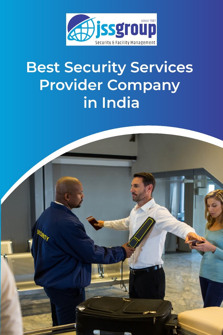 Best security service providers | security agency in India – JSS Group