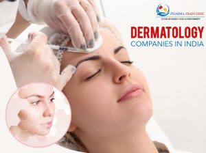 Top Dermatology Companies In India
