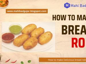 Bread Roll Recipe in Hindi