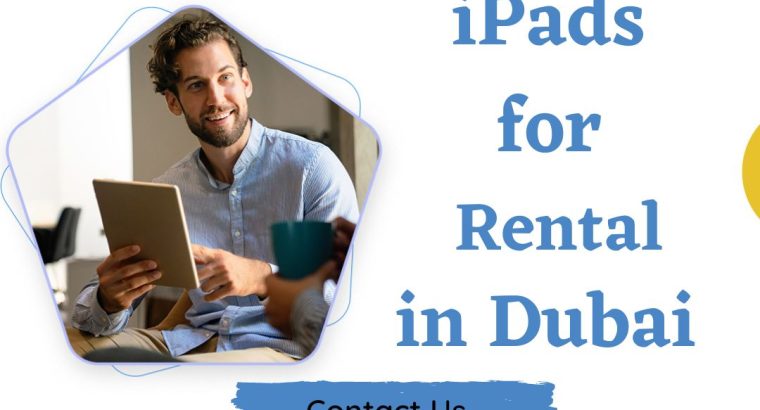 iPad Rental Services in Dubai UAE