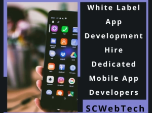 White Label App Development Is a Unique Approach Used By Businesses