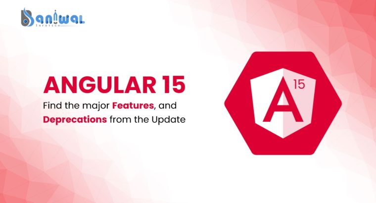A complete guide to upgradation in angular 15 | Baniwal Infotech