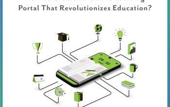 How To Create an Online Learning Portal That Revolutionizes Education
