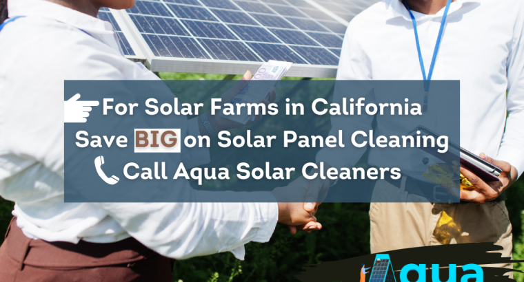 Solar Farms in California – Aqua Solar Cleaners