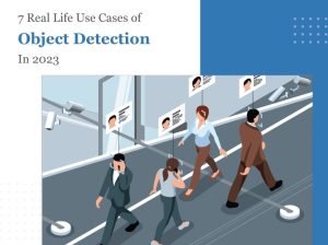 7 Real Life Use Cases of Object Detection in 2023