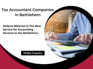 Tax Accountant Companies in Bethlehem, PA – DeSena Nickerson LLC