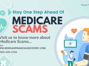 Protect Yourself from Medicare Scams with Morgan Financial Recovery