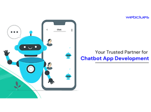 Revolutionize Your Customer Experience with Custom Chatbot App Development Solutions by WebClues Infotech