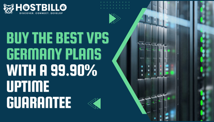 Buy The Best VPS Germany Plans With a 99.90% Uptime Guarantee