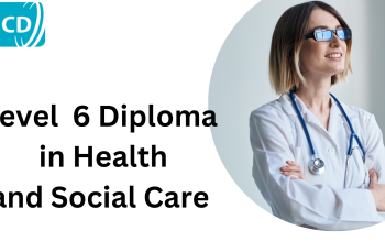 Level 6 Diploma in Health and Social Care