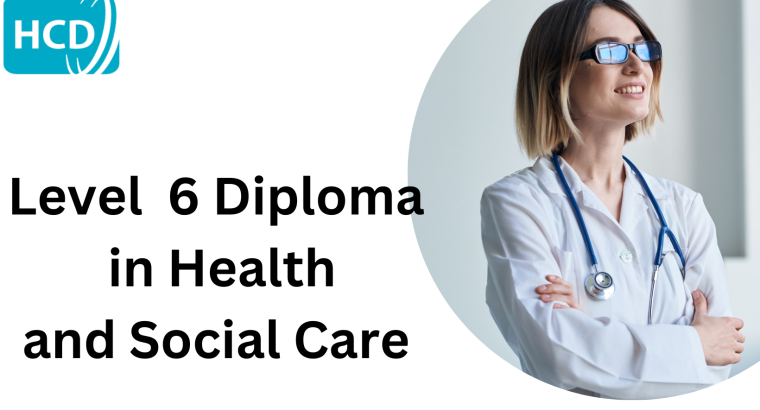 Level 6 Diploma in Health and Social Care