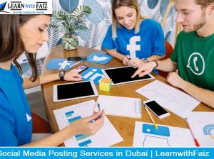 Social Media Posting Services in Dubai | LearnwithFaiz