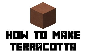 How to Craft Terracotta: A Guide to Making Terracotta in Minecraft