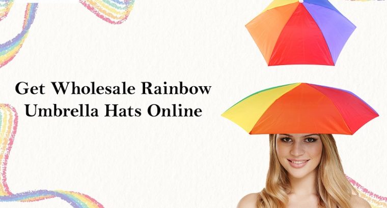 Get Wholesale Rainbow Umbrella Hats Online