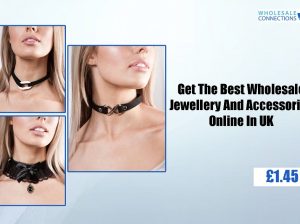 Get The Best Wholesale Jewellery And Accessories Online In UK