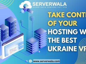 Take Control of Your Hosting With The Best Ukraine VPS