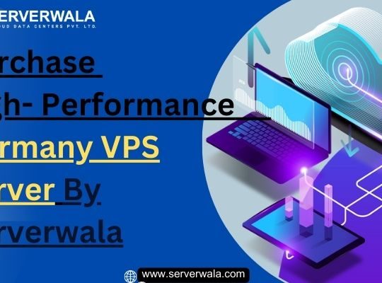 Purchase high- Performance Germany VPS Server By Serverwala