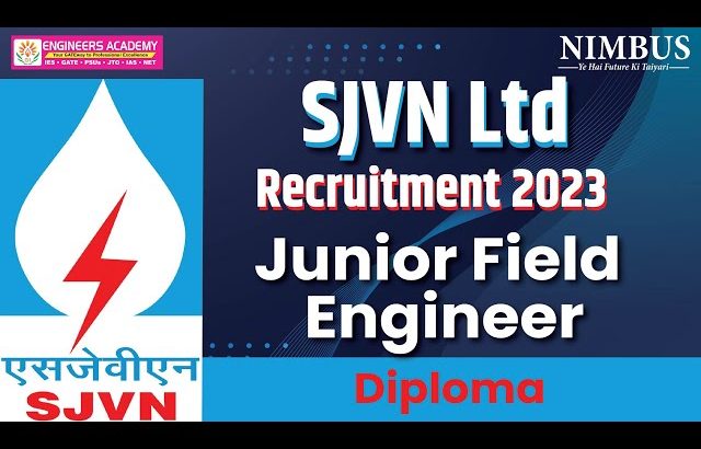SJVN Jr. Field Engineer Vacancy 2023