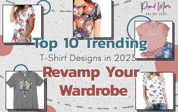 Top 10 Trending T-Shirt Designs in 2023