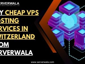 Buy Cheap VPS Hosting Services In Switzerland From Serverwala