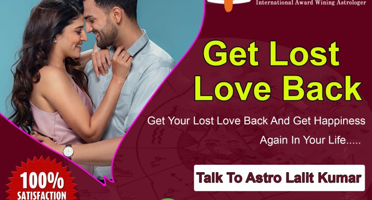 Get lost love back within days by astrology – Astrologer Lalit Kumar