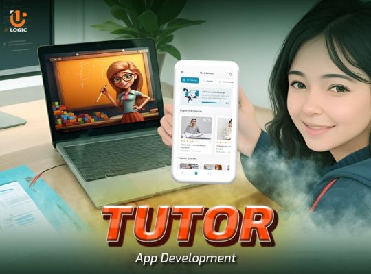 Leading the Way in Tutor App Development Company – UpLogic Solutions