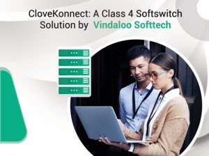 CloveKonnect: A Class 4 Softswitch Solution by Vindaloo Softtech