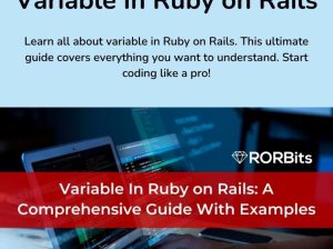 Variable In Ruby on Rails: A Comprehensive Guide With Examples- RORBits