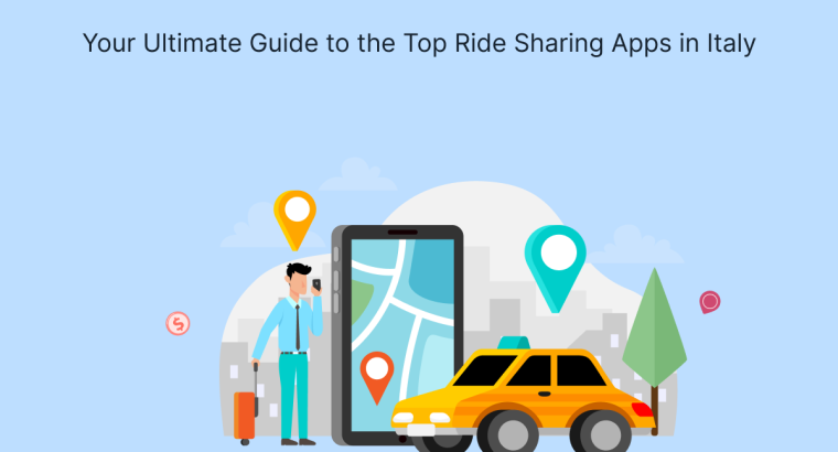 Discover the Top 10 Ride-Sharing Apps in Italy for Easy Travel