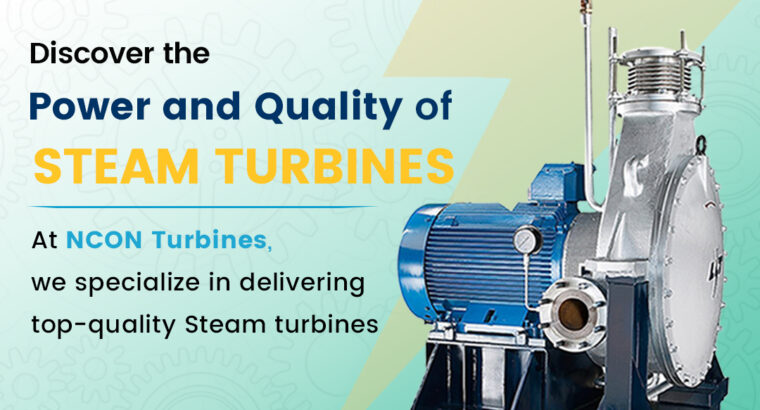 Find Reliable Small Steam Turbine Manufacturers with NCON Turbines| Nconturbines.com