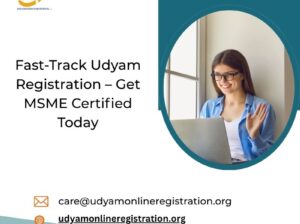Fast-Track Udyam Registration – Get MSME Certified Today