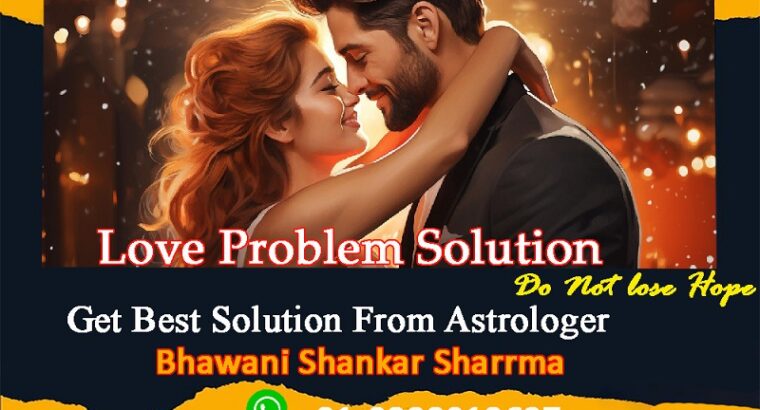 Get love problem solution and make your love relationship bond stronger