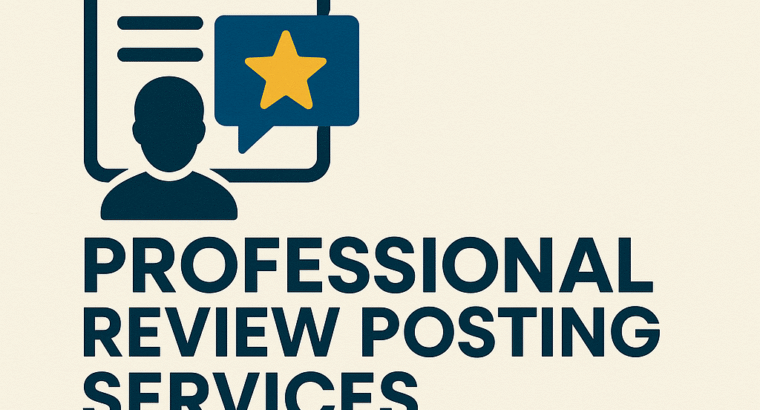 Professional Review Posting Services – Boost Your Brand Reputation