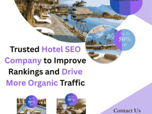 Trusted Hotel SEO Company to Improve Rankings and Drive More Organic Traffic