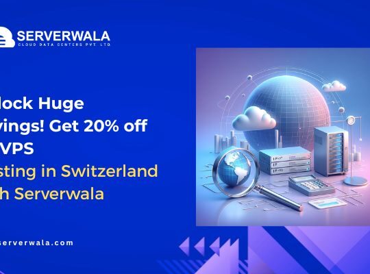 Unlock Huge Savings! Get 20% off on VPS Hosting in Switzerland with Serverwala