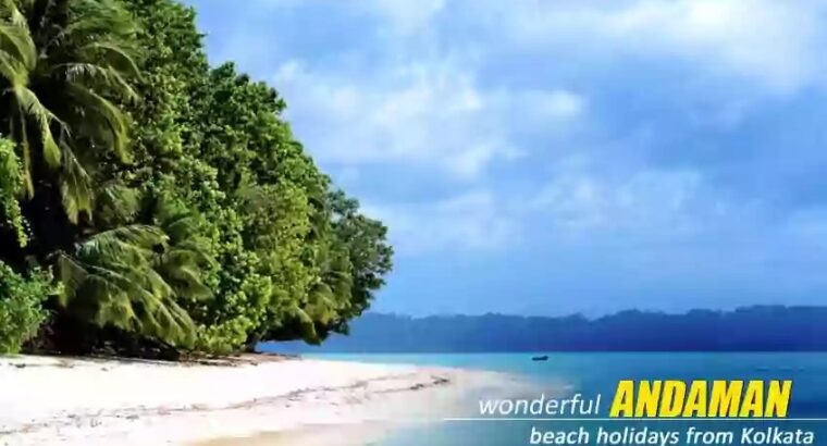 Andaman Tour Package from Kolkata – A Perfect Blend of Adventure, Nature, and History